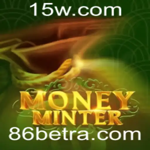 Descubra o Fascinante Mundo de MoneyMinter: O Jogo de Estratégia e Apostas 86Bet